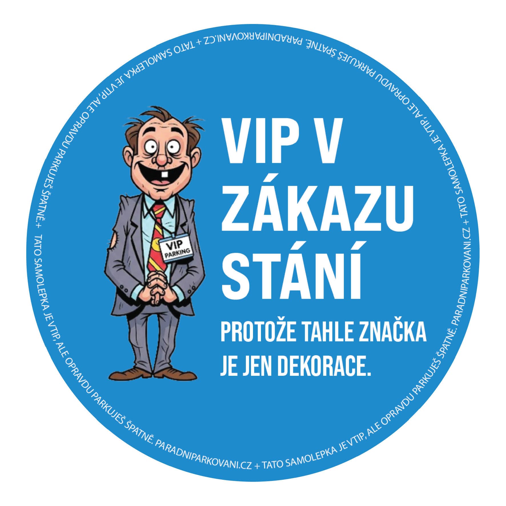 VIP v zákazu